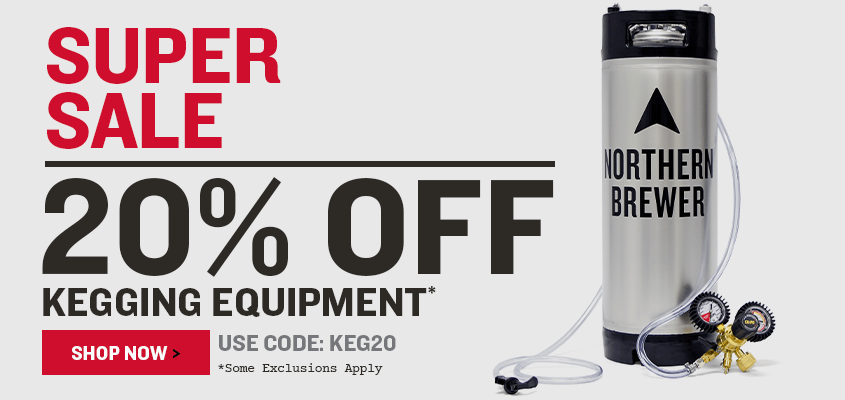 Super Sale
20% Off All Kegging Equipment
Get Your Draft in Order
Use Code: KEG20
*Some exclusions apply