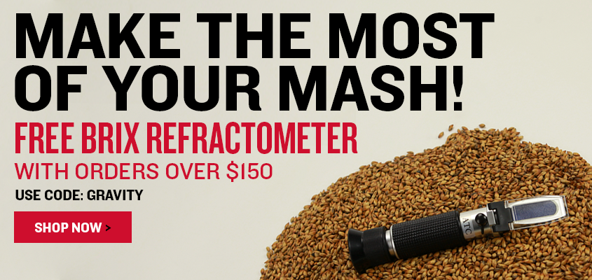 Make the Most of Your Mash! Free Brix Refractometer With Orders Over $150 Use Code: GRAVITY