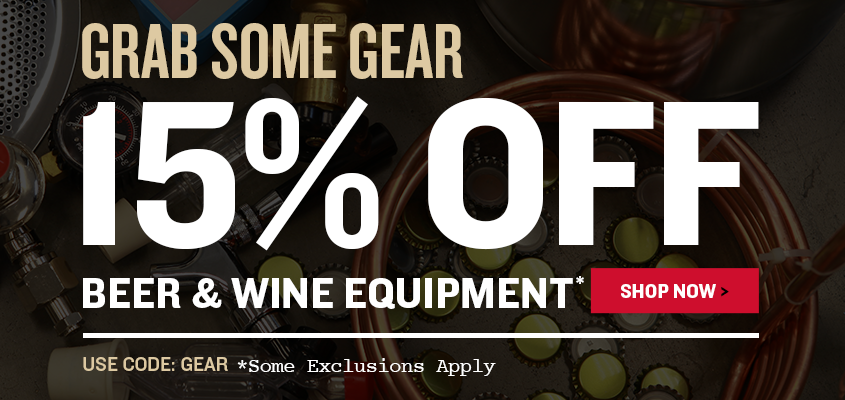 Grab Some Gear
15% Off Beer & Wine Equipment
Use Code GEAR at checkout