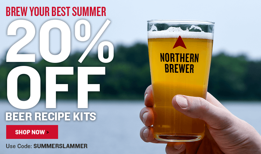 Brew Your Best Summer. 20% Off Beer Recipe Kits. Use code SUMMERSLAMMER