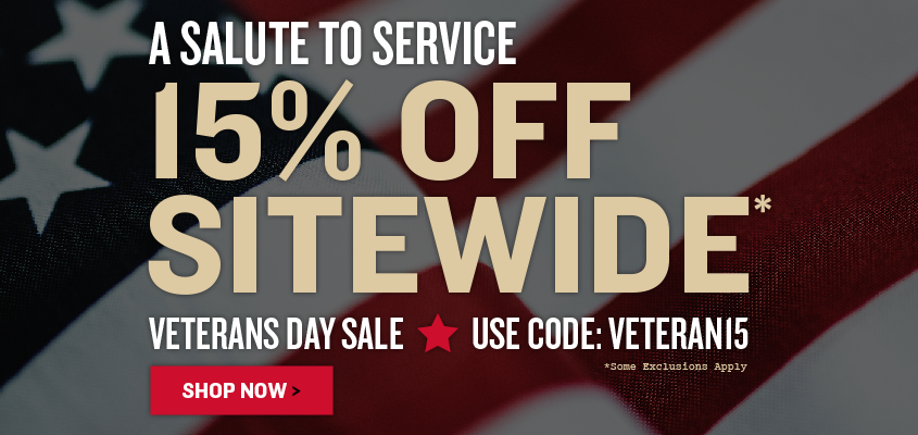 A Salute to Service 15% Off Sitewide* Veterans Day Sale Use Code: VETERAN15