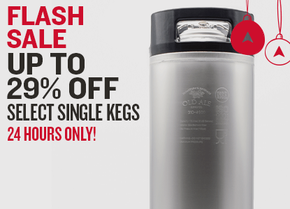 Flash sale up to 29% Off select single kegs! 24 hours only!